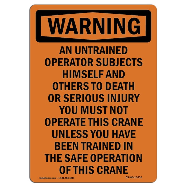 OSHA WARNING Sign, Do Not Operate Crane Unless Trained, 24in X 18in Aluminum, 18" W, 24" H, Portrait